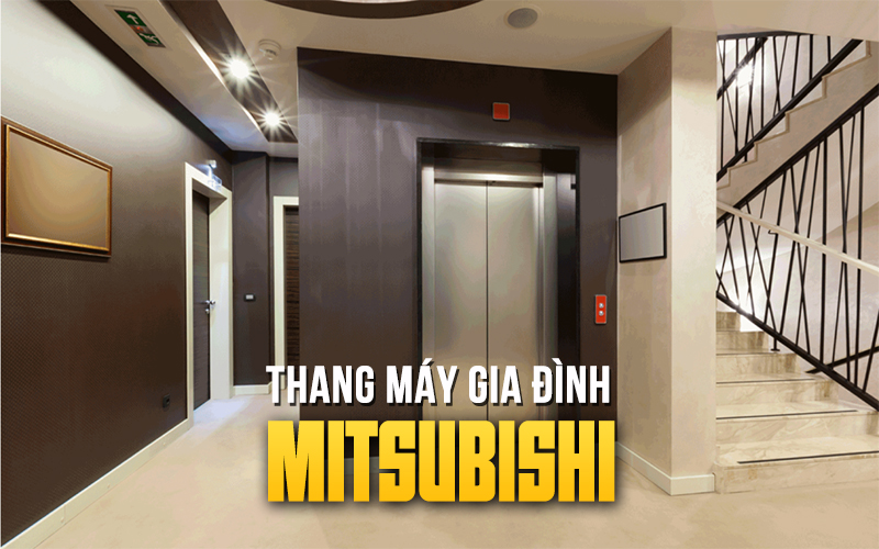 Thang máy gia đình Mitsubishi